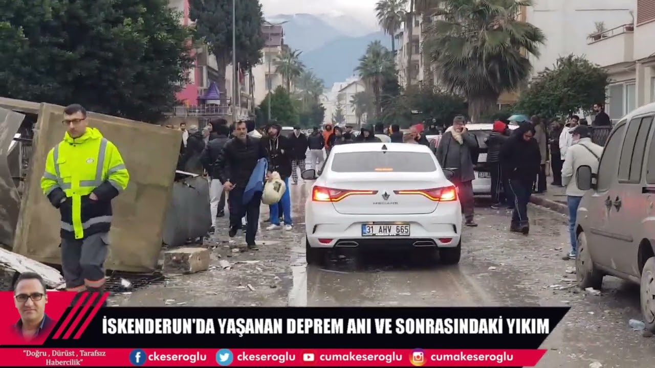 İSKENDERUN'DA YAŞANAN DEPREM ANI VE SONRASI