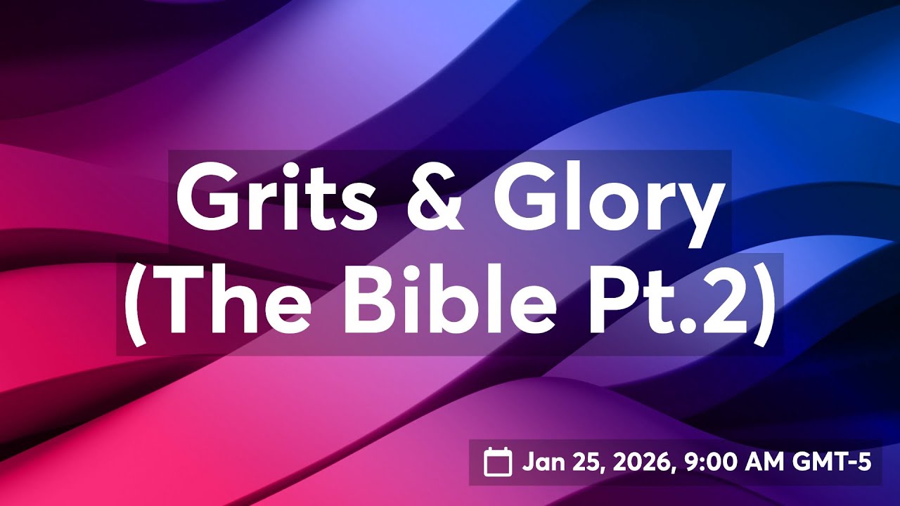 Grits & Glory (The Bible Pt.2)
