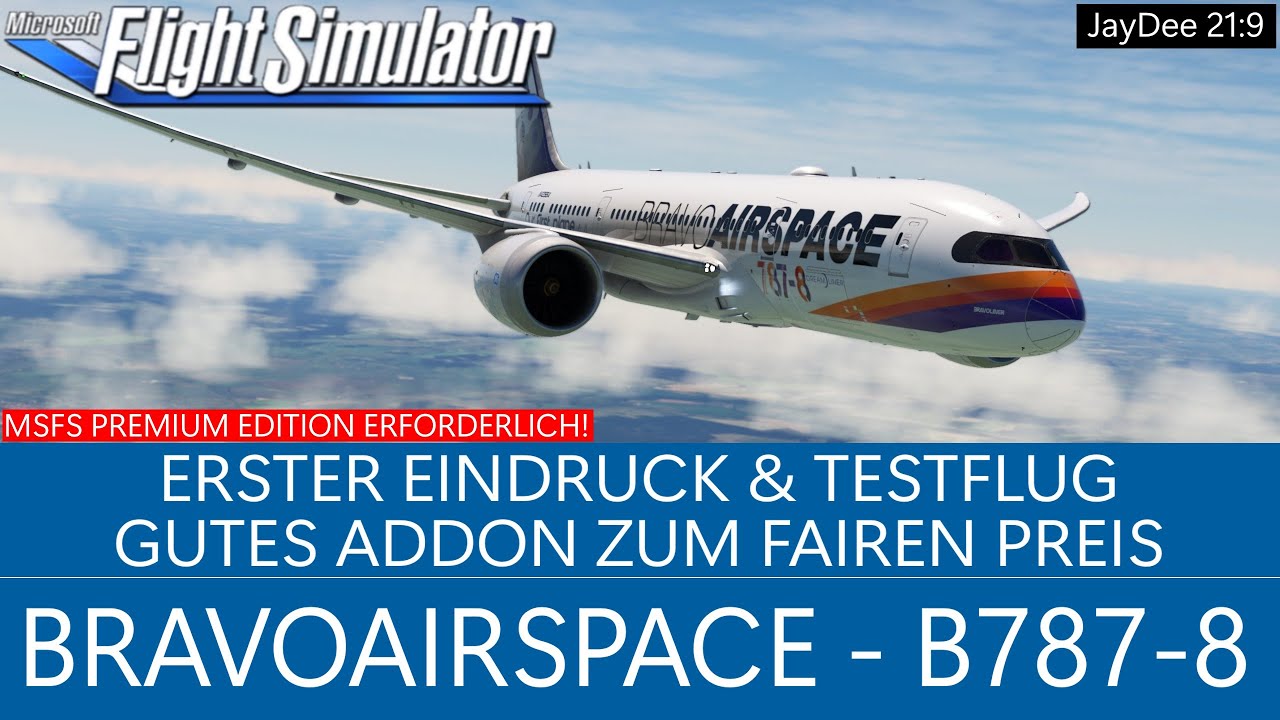 Boeing 787-8 | BravoAirspace | Erster Eindruck & Testflug ★ MSFS 2020