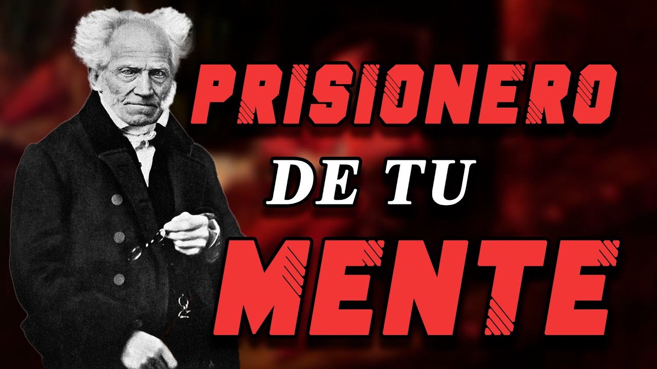 Eres Esclavo De Tus Pensamientos I Schopenhauer
