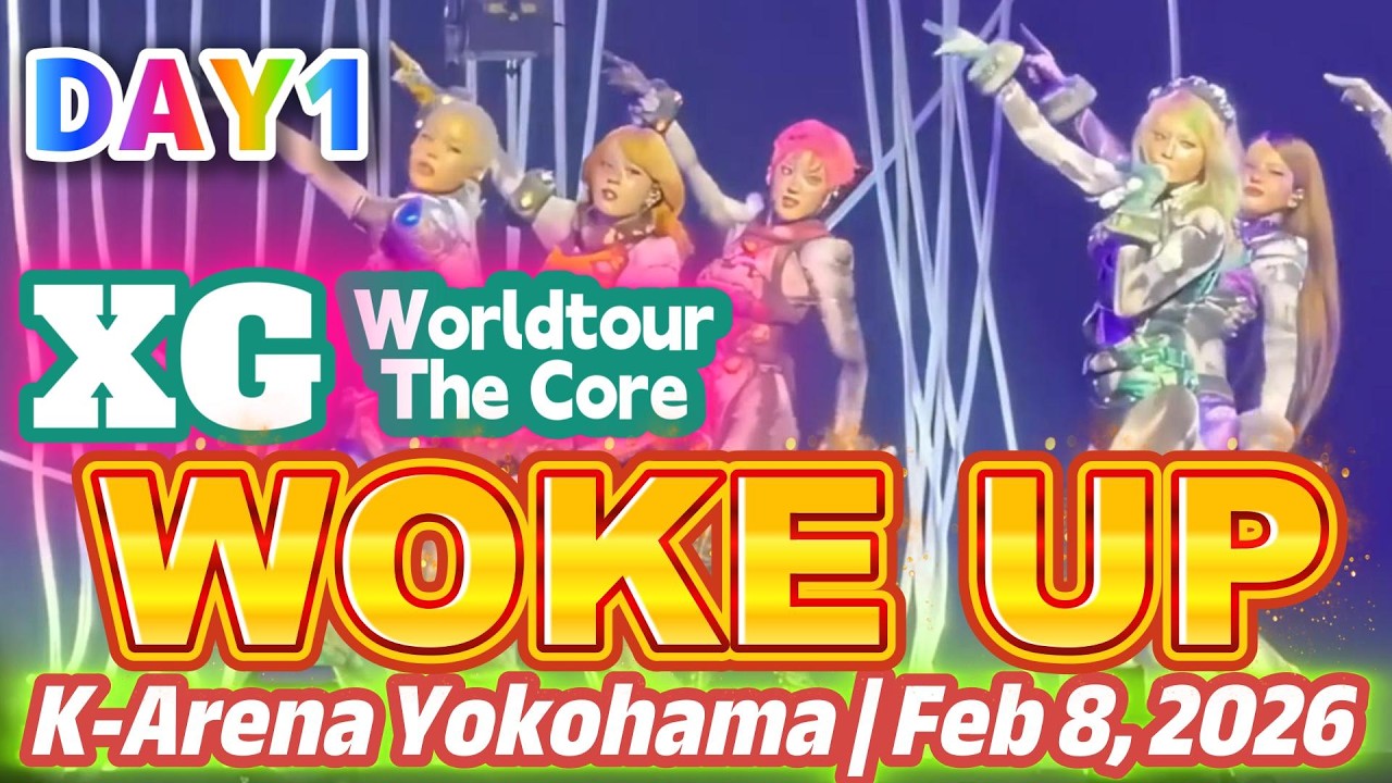 【WOKE UP / XG】2nd WORLD TOUR: THE CORE K-Arena Yokohama | Feb 6, 2026 | 