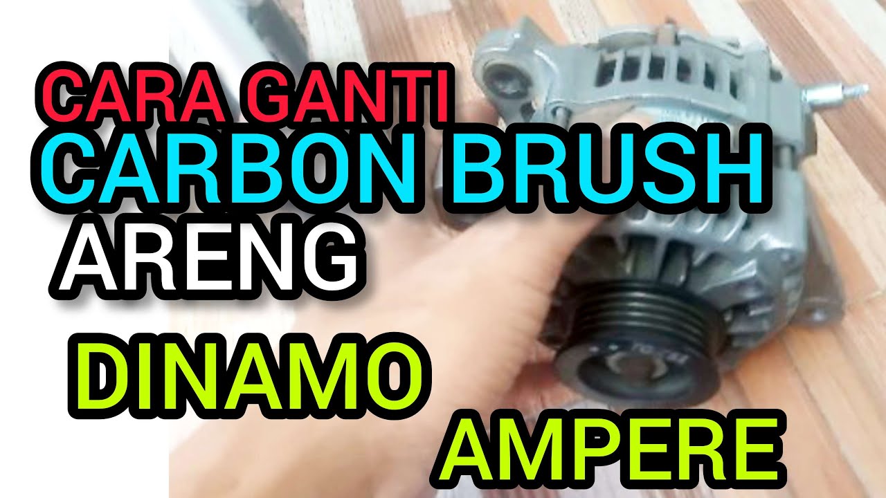 CARA MUDAH MENGGANTI CARBON BRUSH ALTERNATOR DINAMO AMPERE