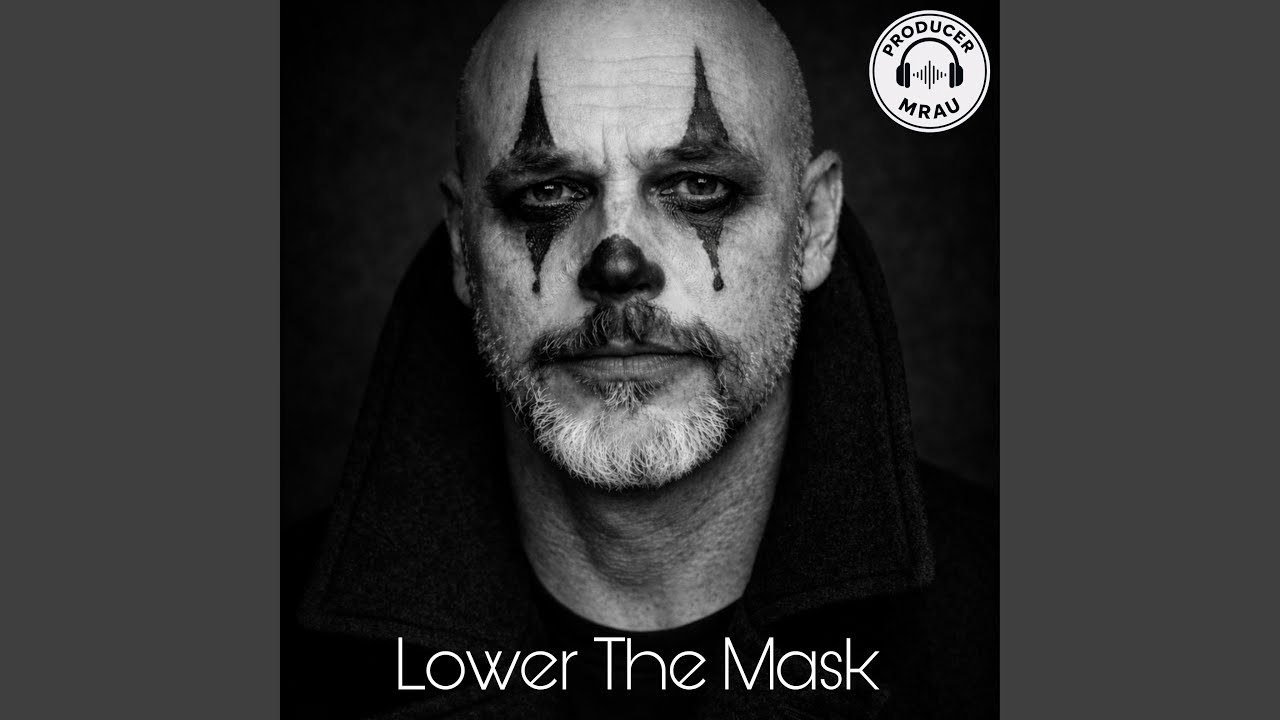 Lower The Mask
