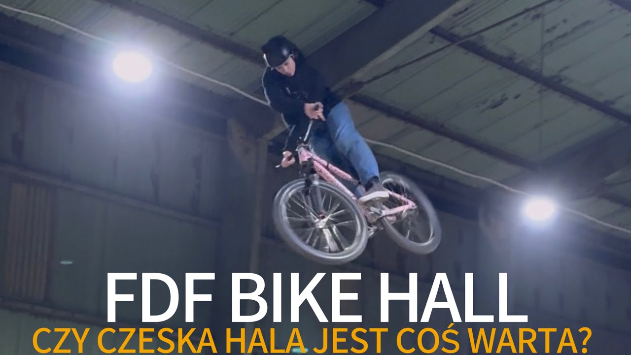 CZY CZESKA HALA JEST COŚ WARTA? ll FDF BIKE HALL
