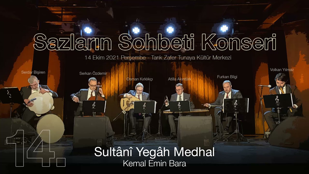 14. Sultani Yegah Medhal (Kemal Emin Bara) | Sazların Sohbeti Konseri