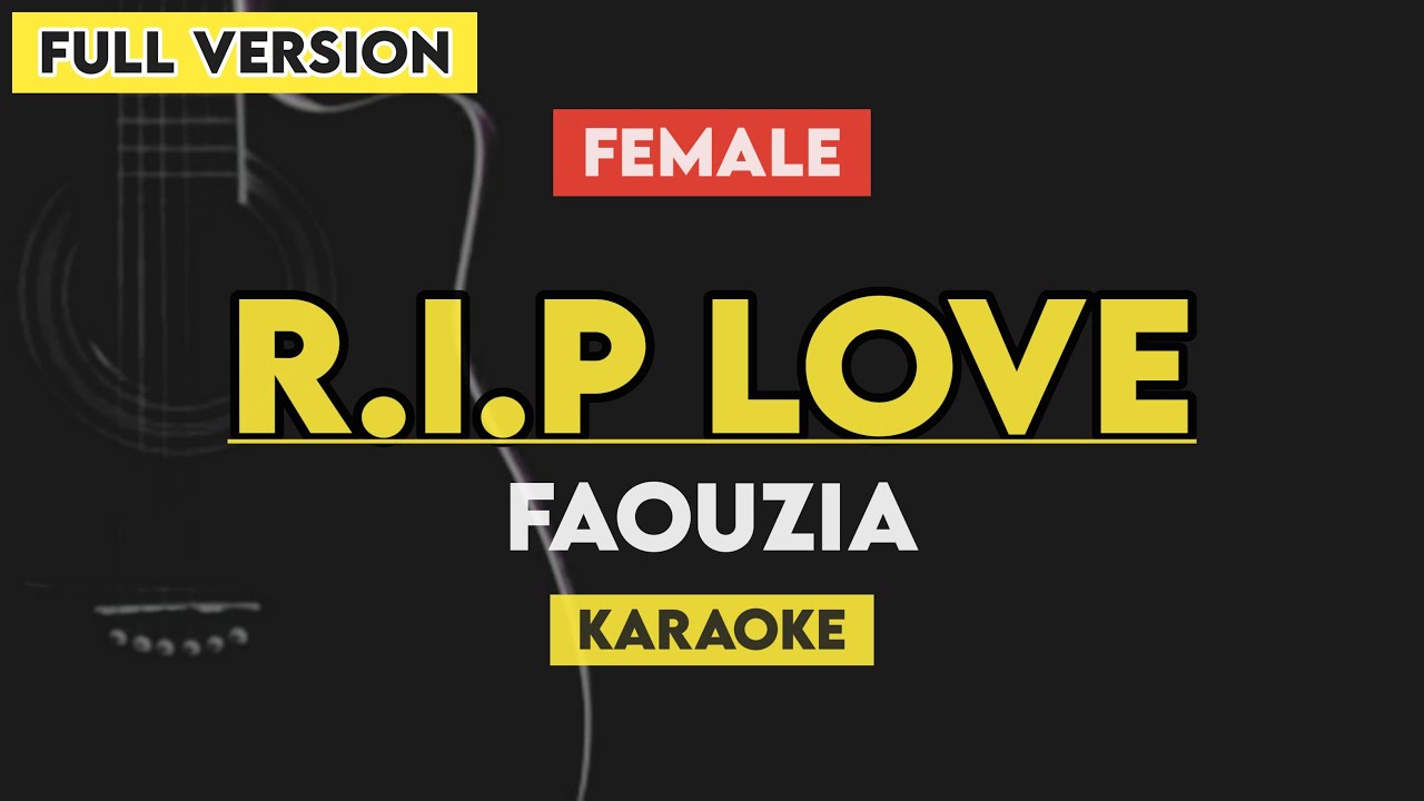 Rip Love - Faouzia (Karaoke/Instrumental With Lyrics) Full Version