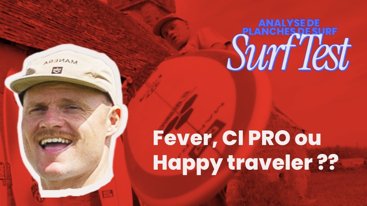 SURF TEST #2 : Fever, CI Pro et Happy traveler,  les planches parfaites pour les vagues parfaites ?