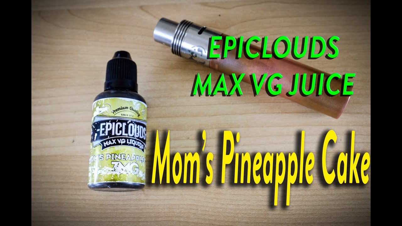 JUICE REVIEW: Epiclouds Moms Pineapple Cake