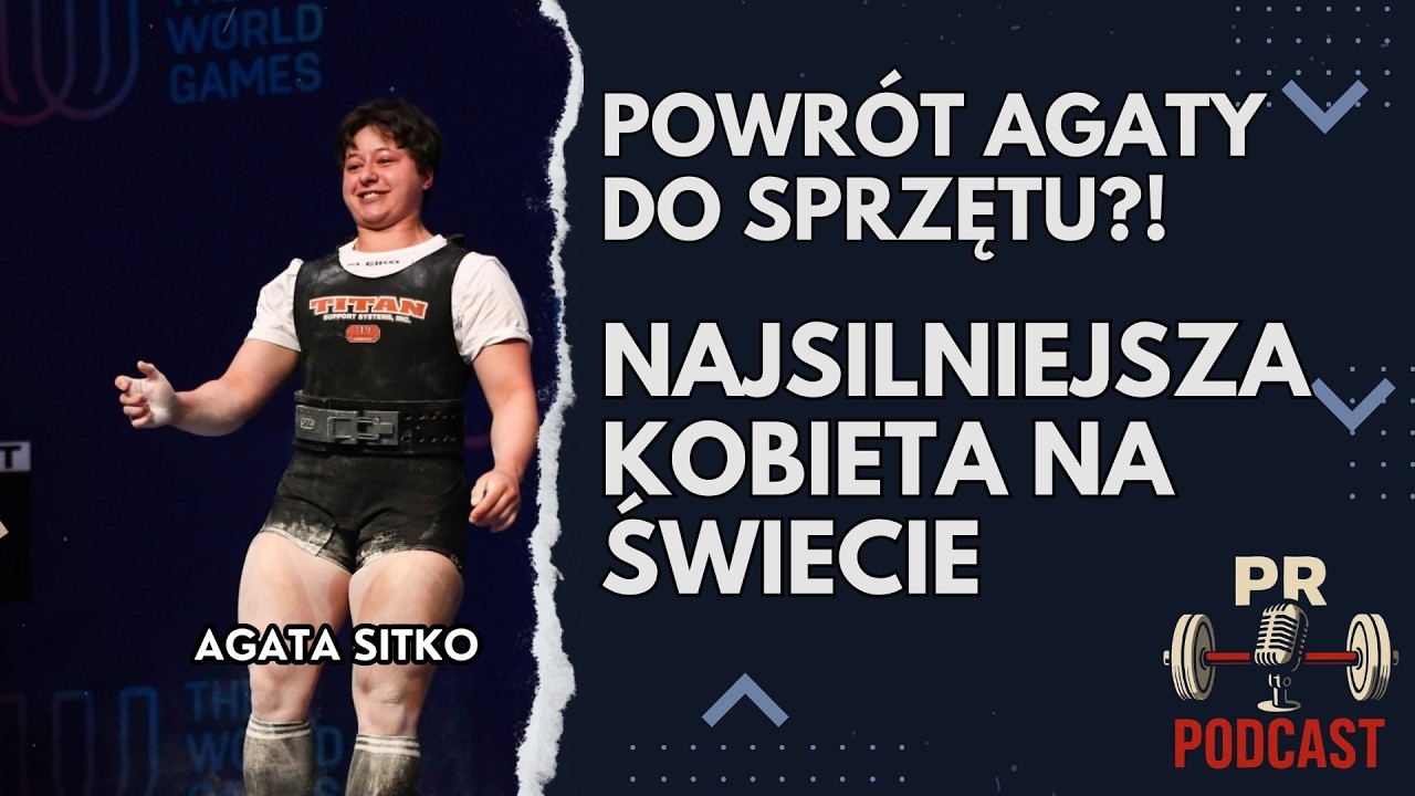 Najsilniejsza zawodniczka na świecie - Agata Sitko | PR Podcast #31