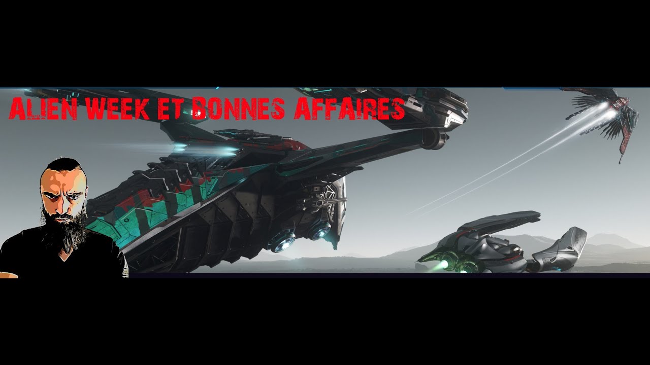 Star Citizen : Alien Week 2021 ! Bonnes Affaires !!!