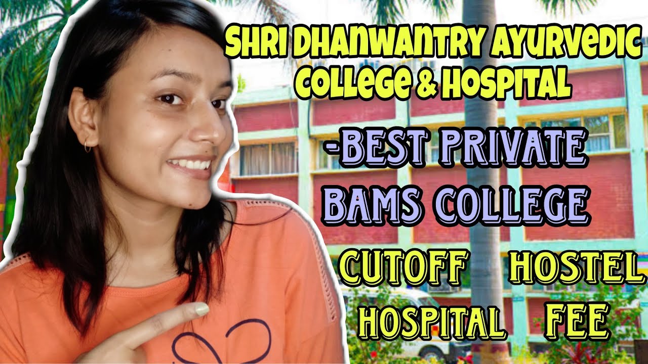 BEST PRIVATE BAMS COLLEGE -Shri dhanwantry ayurvedic college, Chandigarh| cutoff,fee,hostel,seats