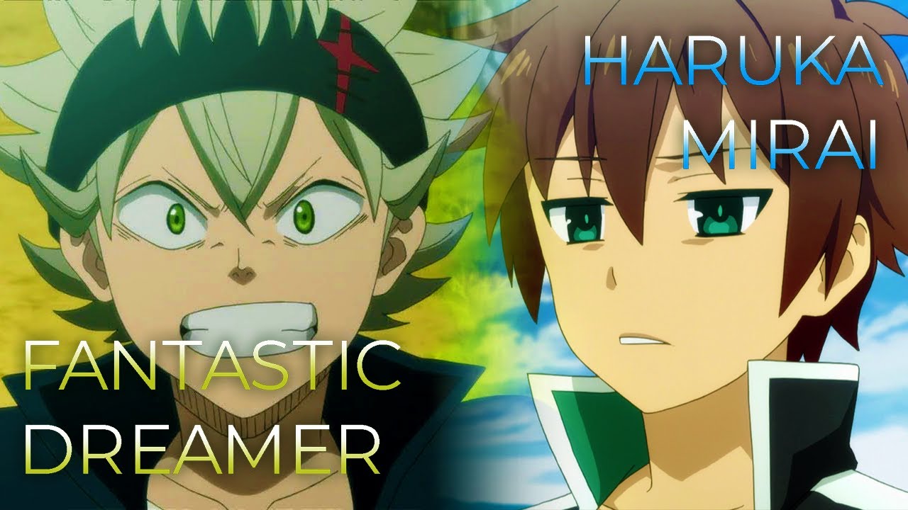 Haruka Mirai x fantastic dreamer | Mashup of Black Clover, KonoSuba [Machico x Kankaku Pierrot]