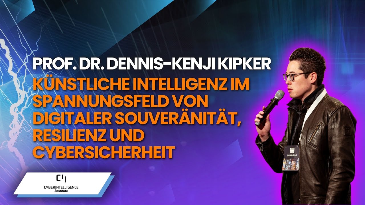 KI im Spannungsfeld von digitaler Souveränität, Resilienz und Cybersicherheit I Dennis Kipker I AI
