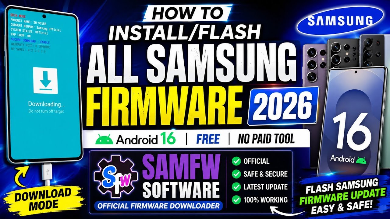 How To Install/Flash All Samsung Official Firmware 2026|Free/Flash Samsung Firmware Update Android16