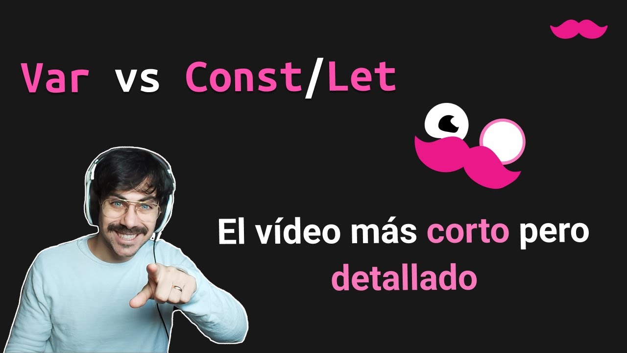 ¿Qué diferencias hay entre Var, Const y Let? El vídeo más corto pero detallado