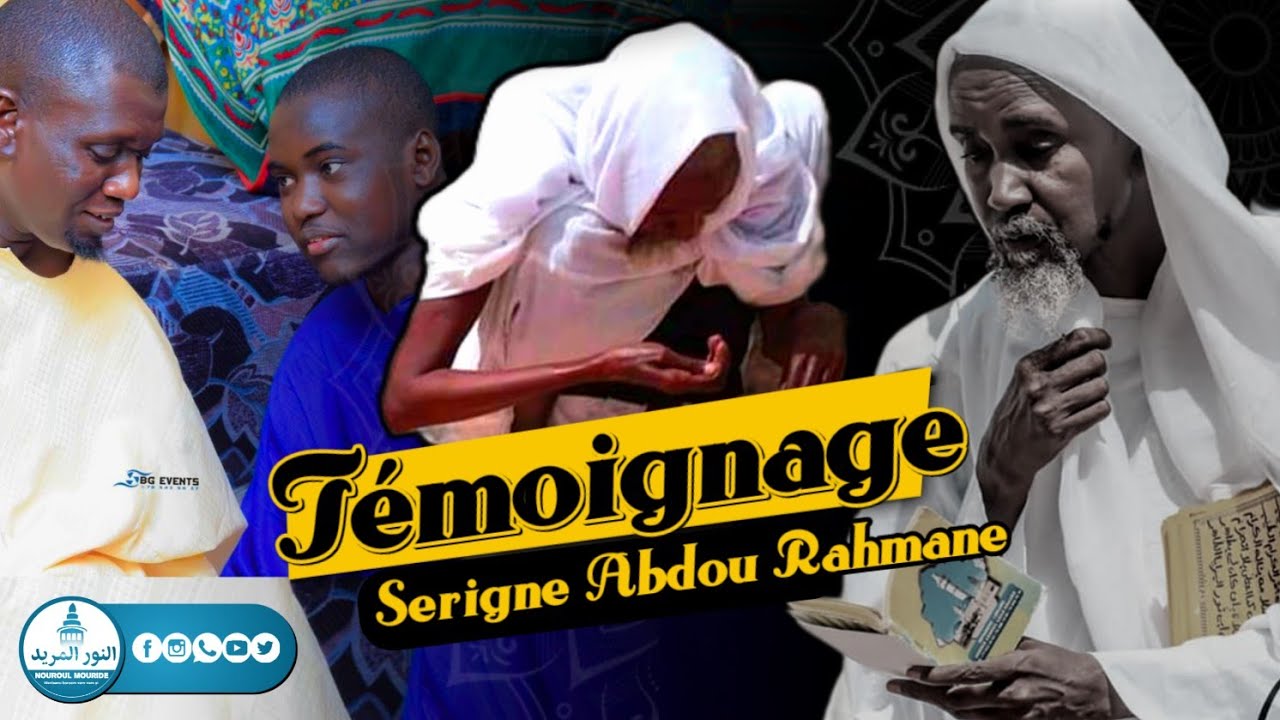 TÉMOIGNAGE SERIGNE ABDOU KHOUDOUSS MBACKÉ CI SERIGNE ABDOU RAHMANE MBACKÉ