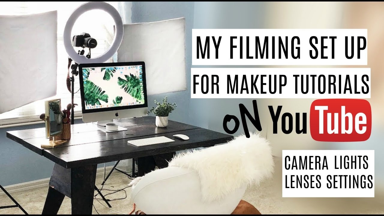 FILMING SET UP FOR MAKEUP TUTORIALS
