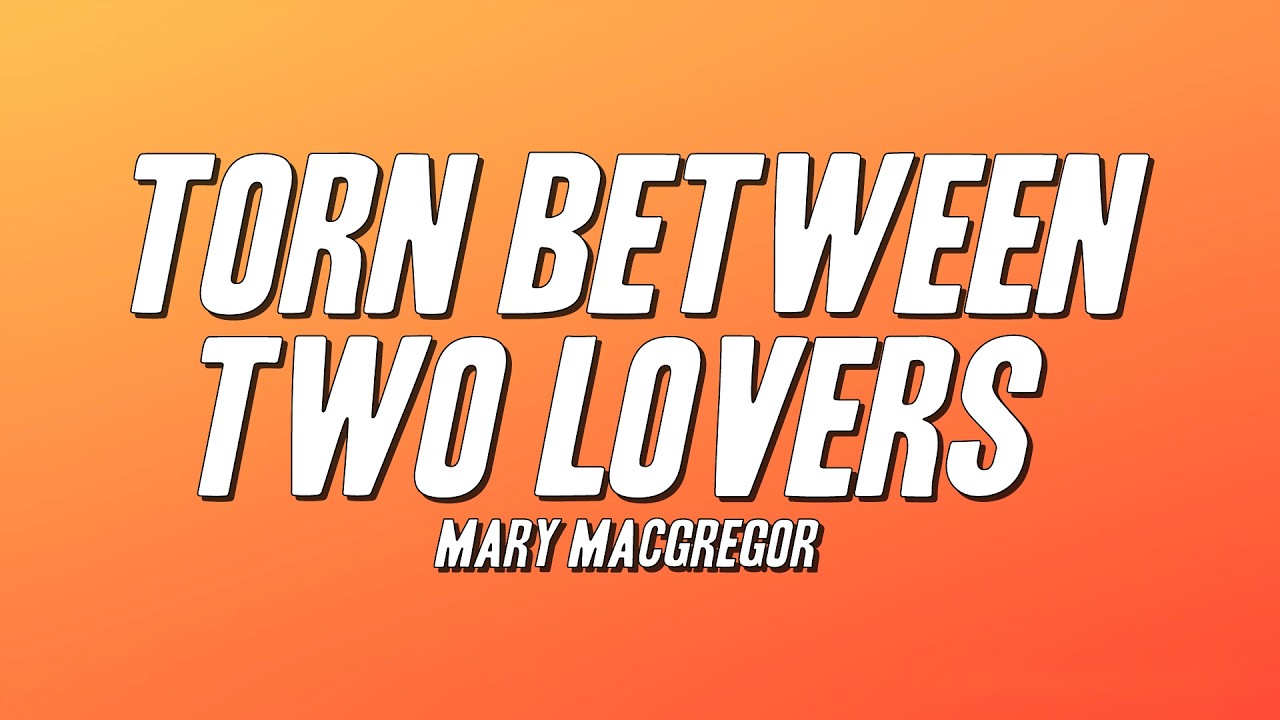Mary MacGregor - Torn Between Two Lovers (Lyrics)