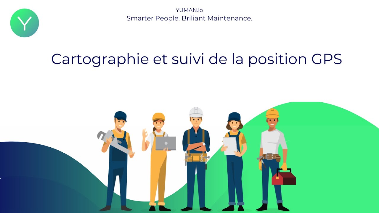 La cartographie avec la GMAO Yuman : map des interventions, optimisation des trajets, GPS ...