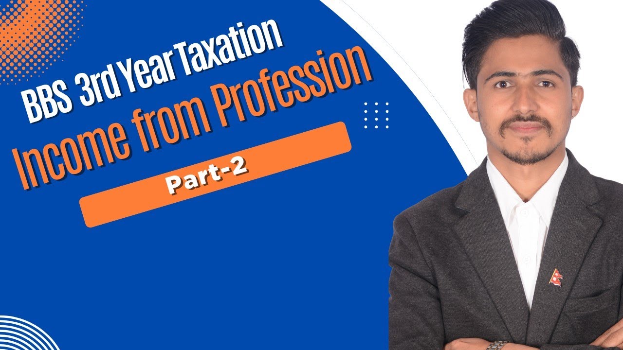 Income From Profession // BBS 3rd Year Taxation // Part 2