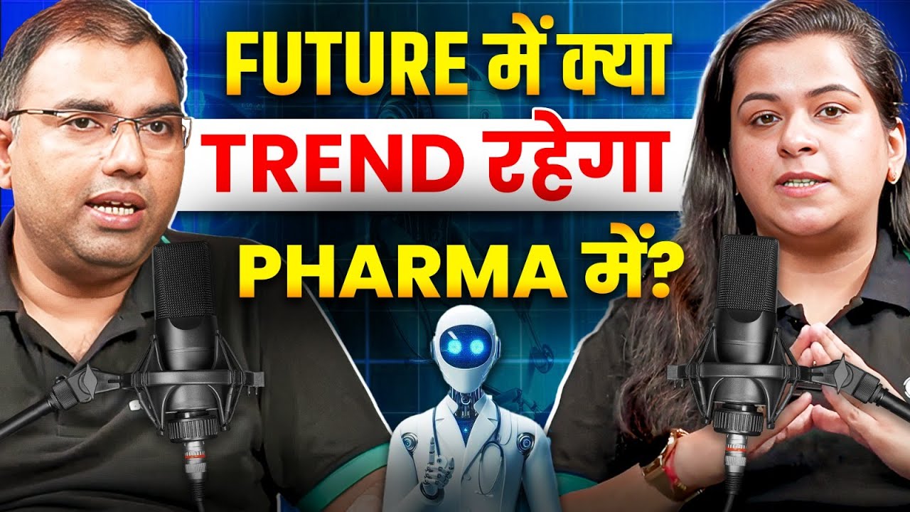 Future of Pharma Industry in India 2025 | Upcoming Career Trends in Pharmacy | PW B Pharm Podcast