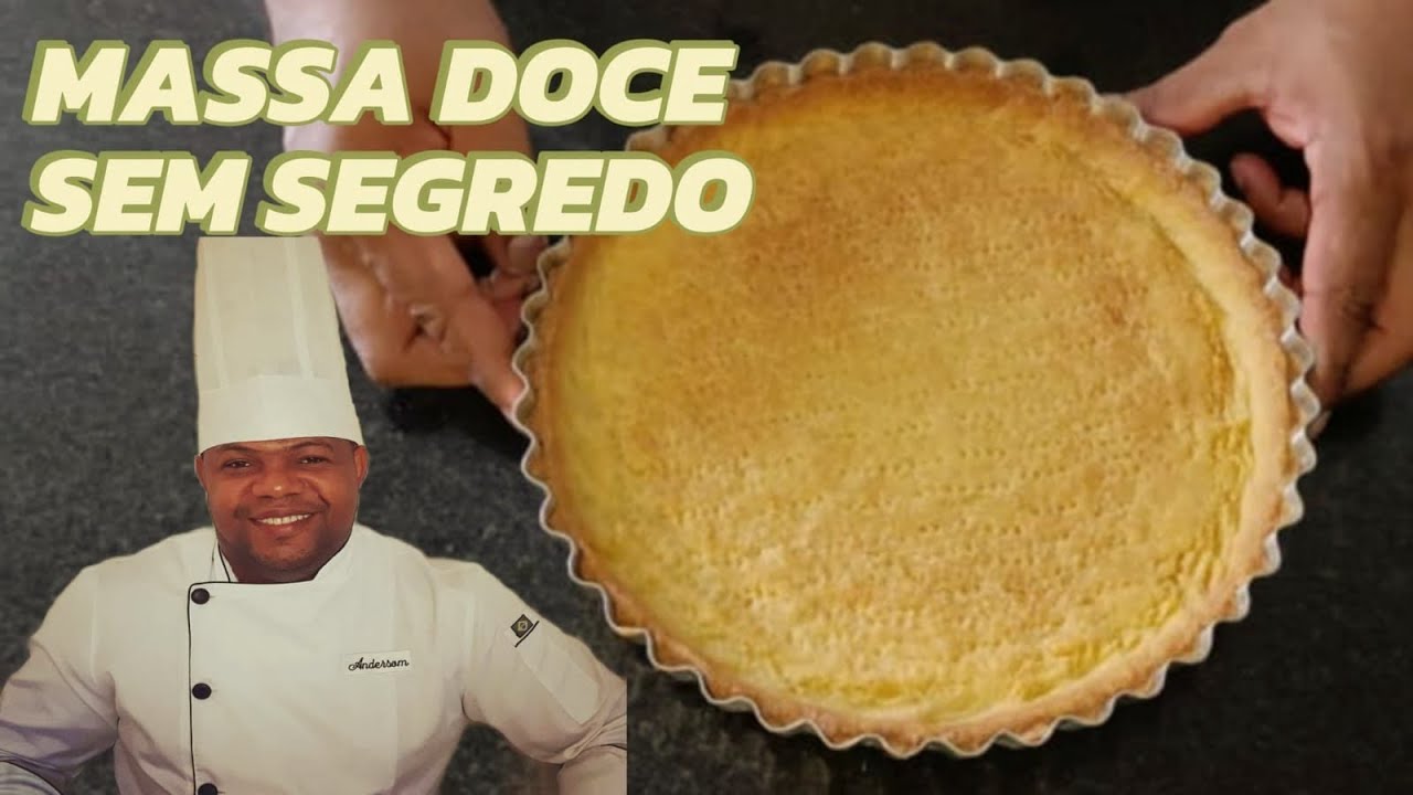 MASSA DE TORTA DOCE E SEUS SEGREDOS - DICAS E TRUQUES PARA MASSA DOCE PERFEITA Chef Ingled Anderson