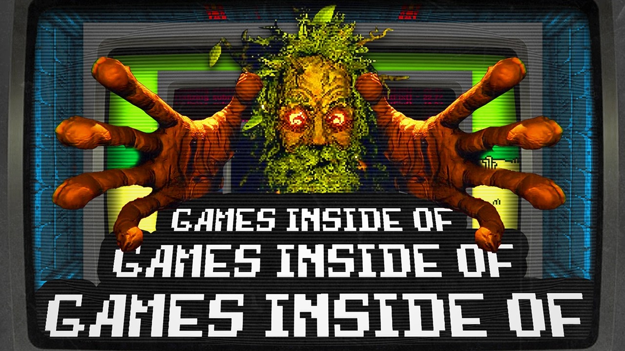 Games Inside of Games Inside of Games Inside of Games Inside of Games Inside of Games Inside of...