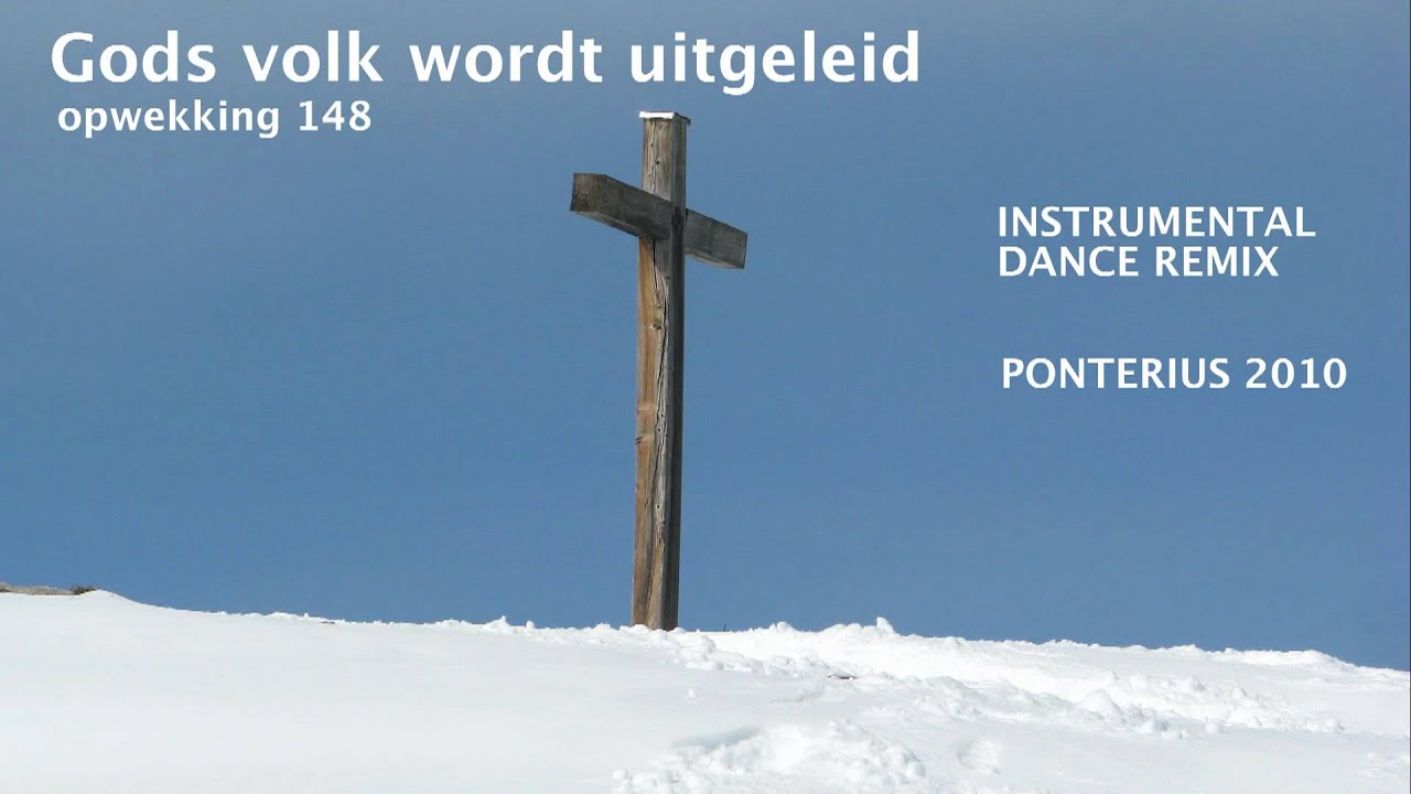 Gods volk wordt uitgeleid - DANCE REMIX Opwekking 148