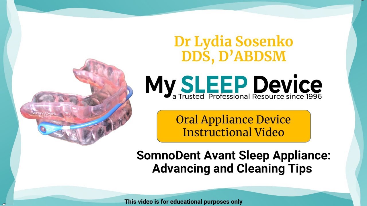 SomnoDent Avant Sleep Appliance: Advancing and Cleaning Tips