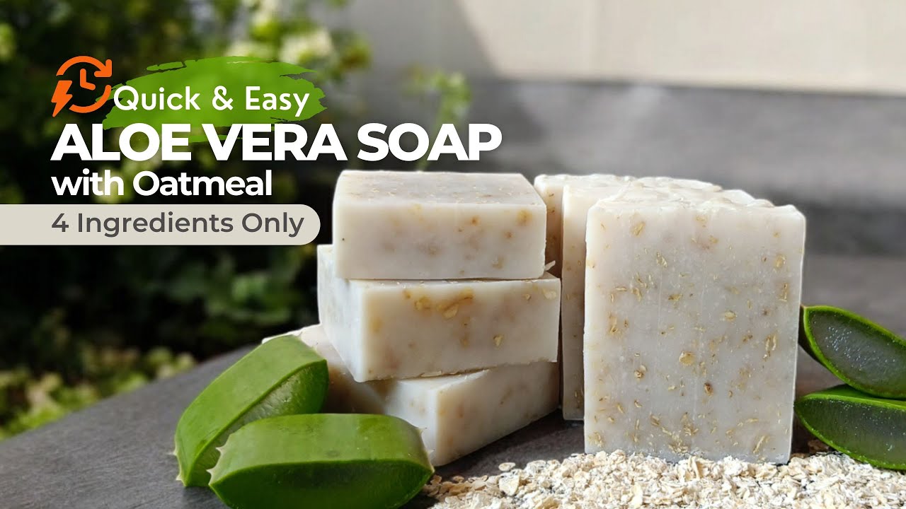 Quick and Easy Aloe vera Soap with Oatmeal That You Can Make at Home