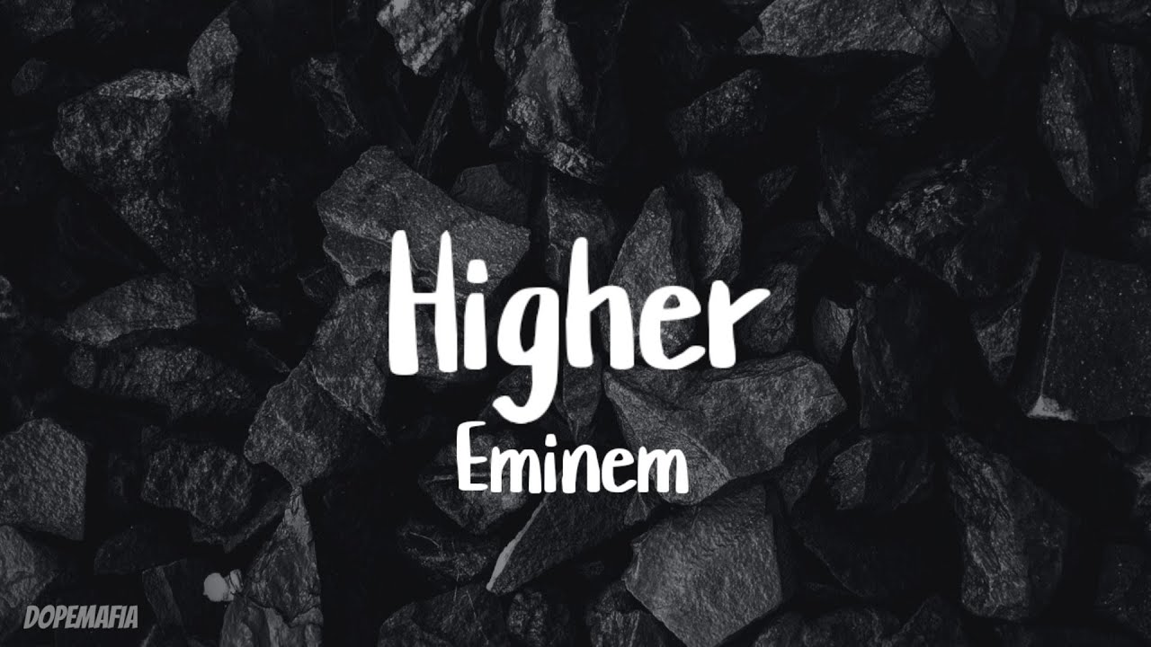 Eminem - Higher (Lyrics)