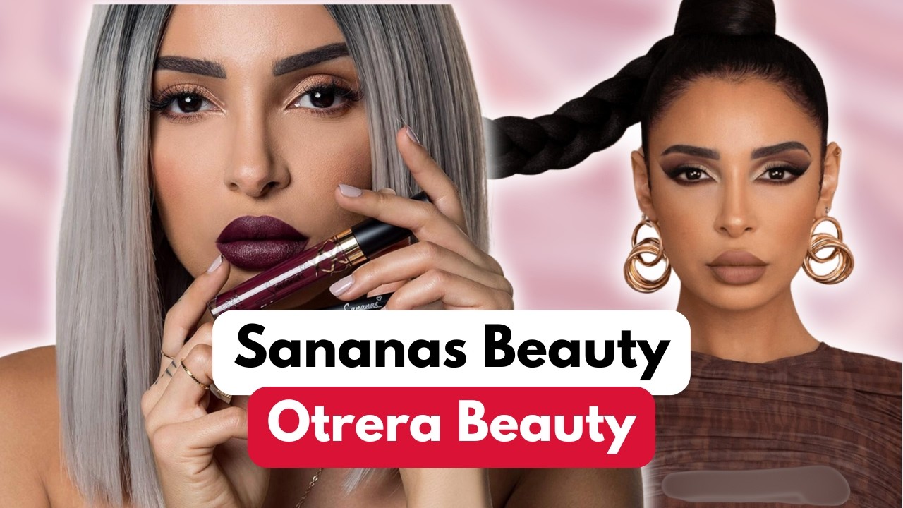 L’ÉCHEC des marques de Sananas (Otrera Beauty & Sananas Beauty)