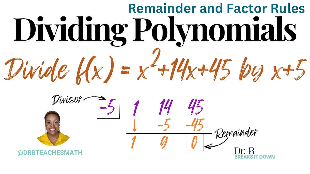How To Divide Polynomials and Use the Remainder & Factor Rules Correctly
