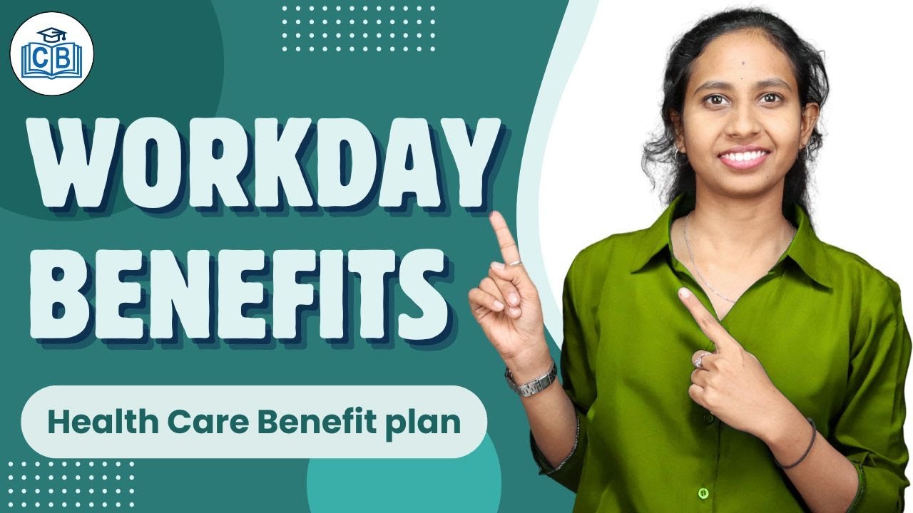 Workday Benefit Health Care Benefit plan | Workday Benefit Course | Workday Benefit | CyberBrainer