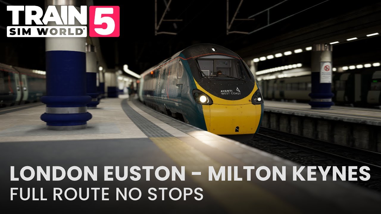 TSW5 | London Euston - Milton Keynes | FULL ROUTE - NO STOPS | Class 390 "Pendolino"