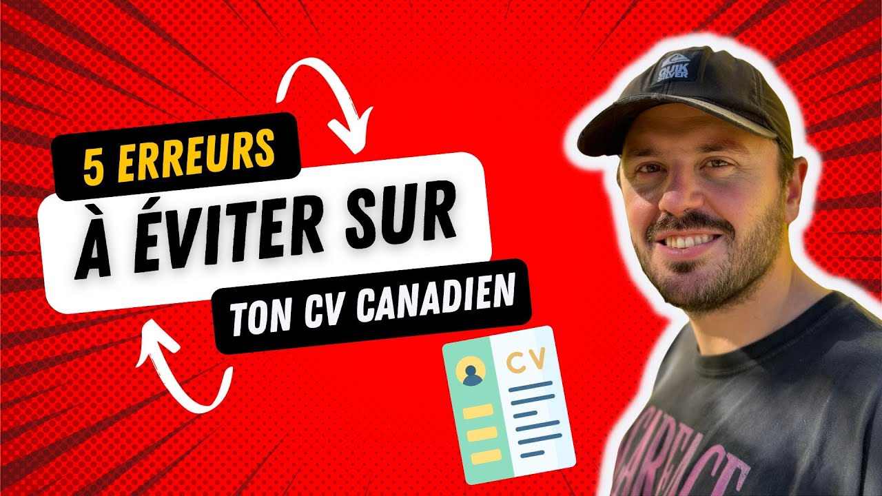 Les 5 erreurs &agrave; &eacute;viter sur son CV canadien 🍁