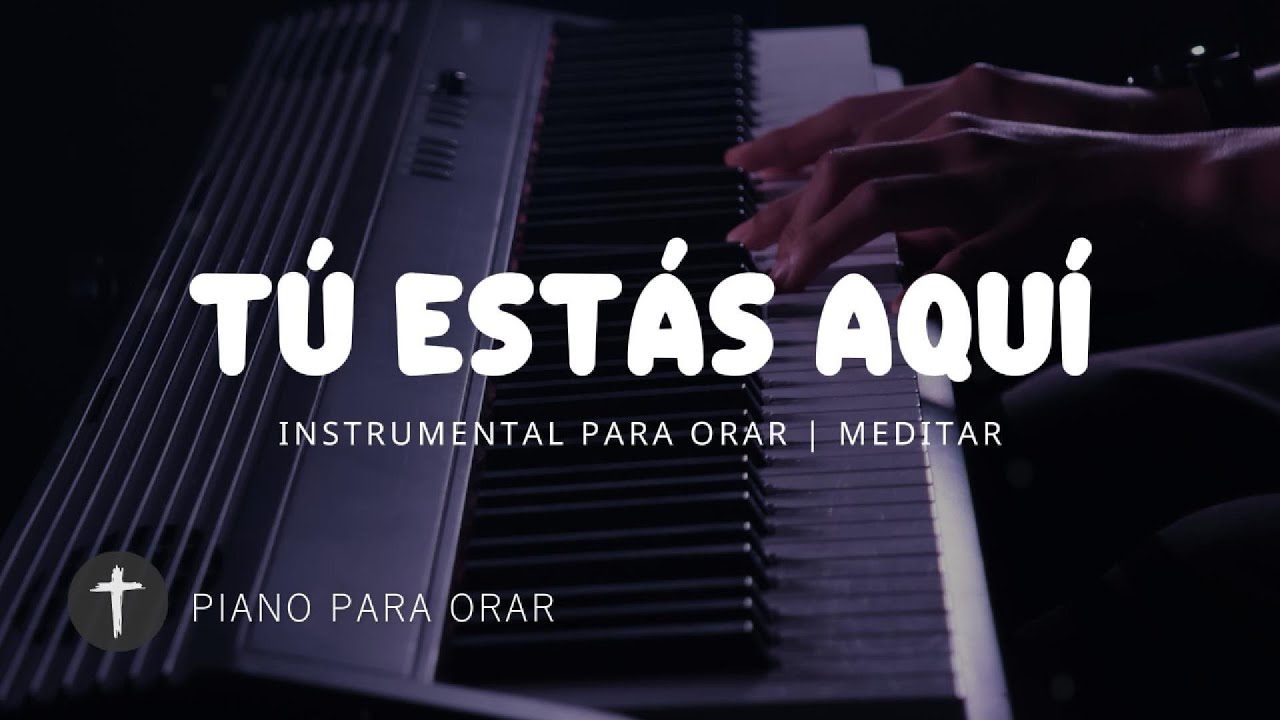 1 Hora - MUSICA INSTRUMENTAL PARA ORAR -TU ESTÁS AQUÍ