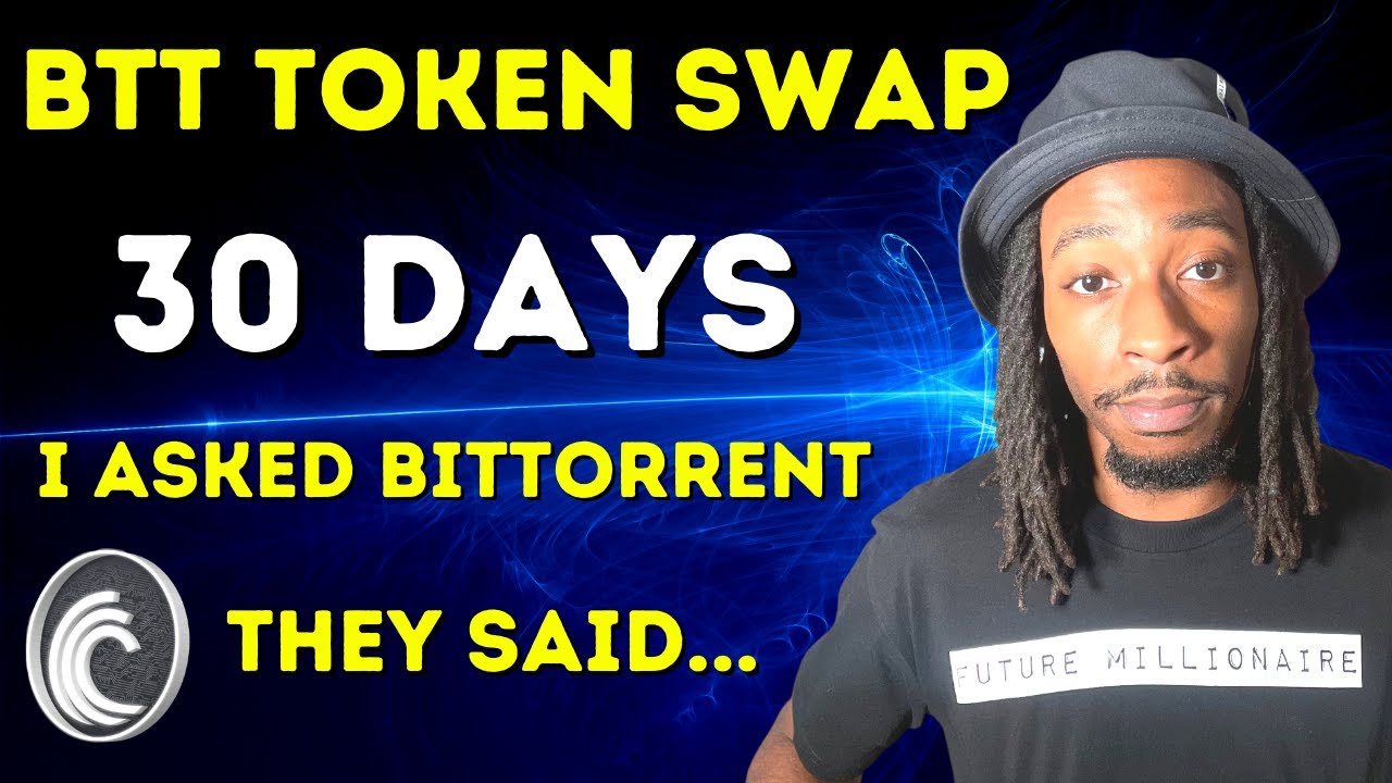 BTT Token | BitTorrent Answered 30 Days Swap Question?