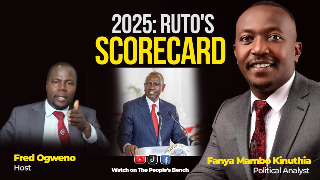 2025: RUTO'S SCORECARD-Fanya Mambo Kinuthia.