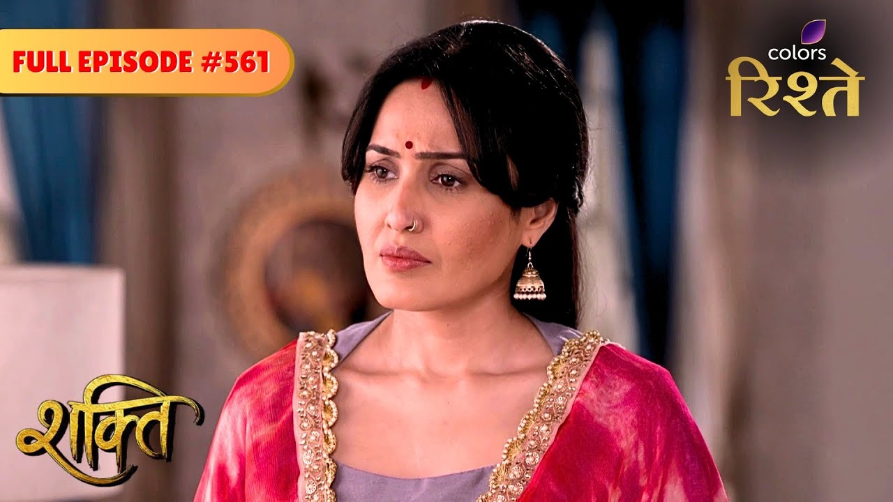 Preeto Decides to Keep her Mother Away | Shakti | Full Episode 561 | Colors Rishtey