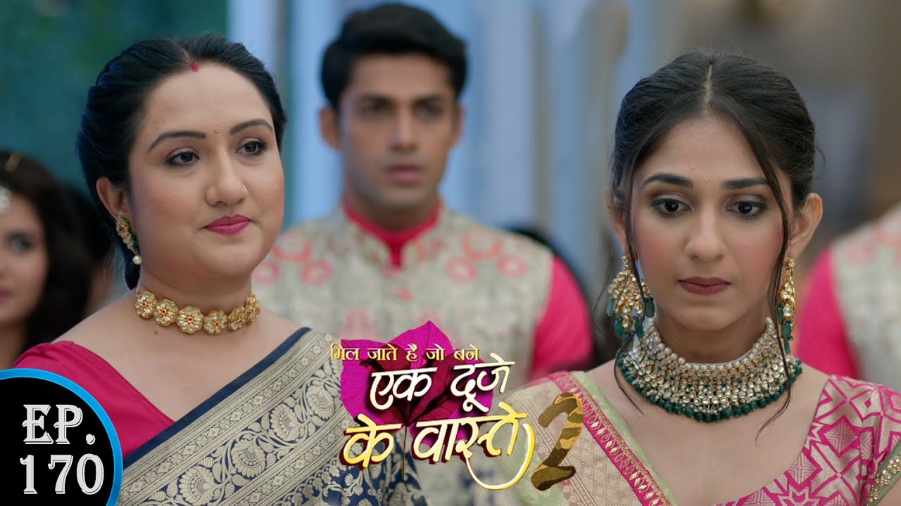 श्रवण की मम्मी क्यों नहीं चाहती के लिए सुमन से ? || Ek Duje Ke Vaaste 2 || Full Episode 170