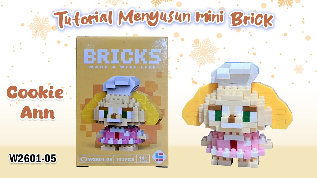 TUTORIAL MENYUSUN MINI LEGO BRICKS NANO BLOCKS MAKE A WISE LIFE W2601-05 COOKIE ANN