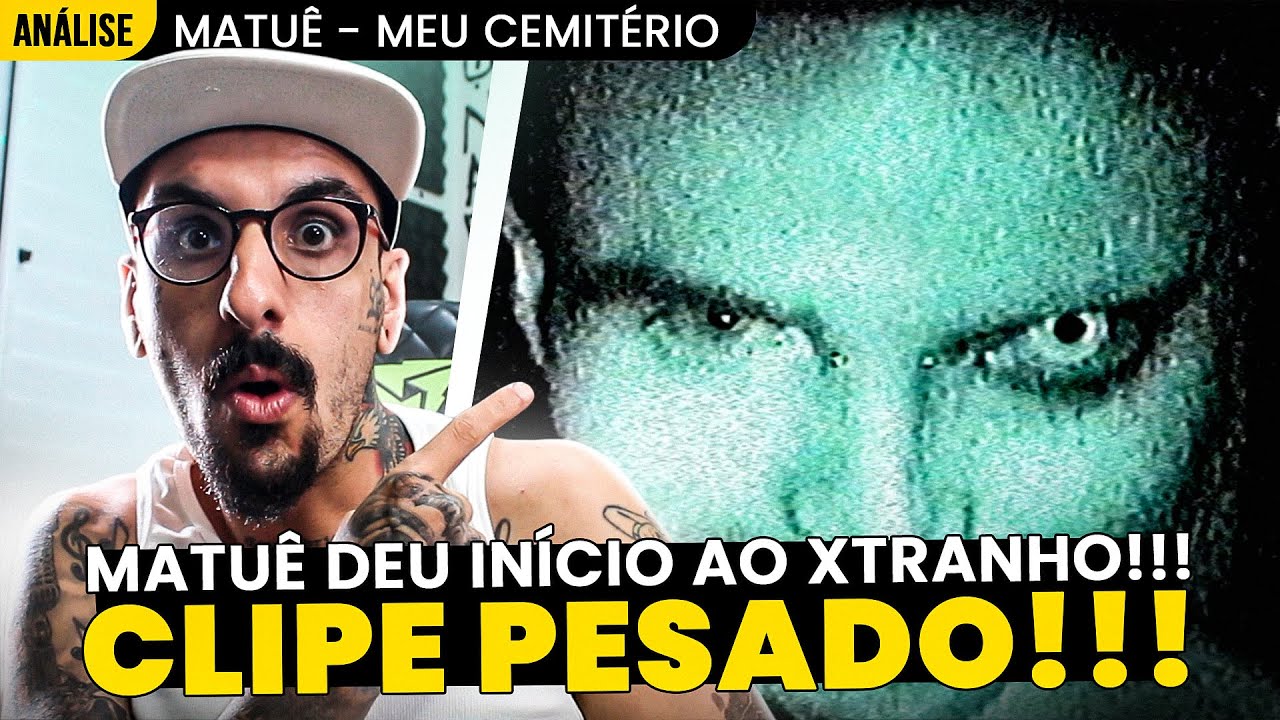 VIDEOCLIPE INSANO!!! MATU&Ecirc; - MEU CEMIT&Eacute;RIO [AN&Aacute;LISE]