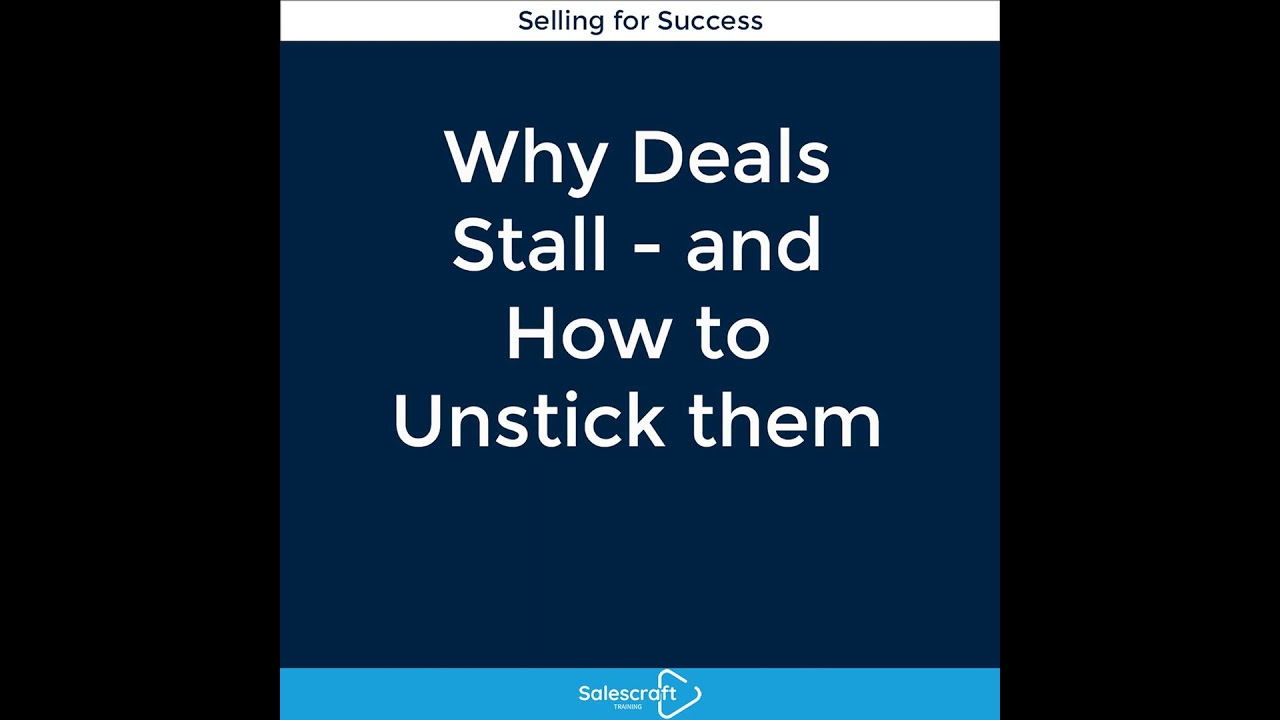 Why deals stall - and how to unstick them