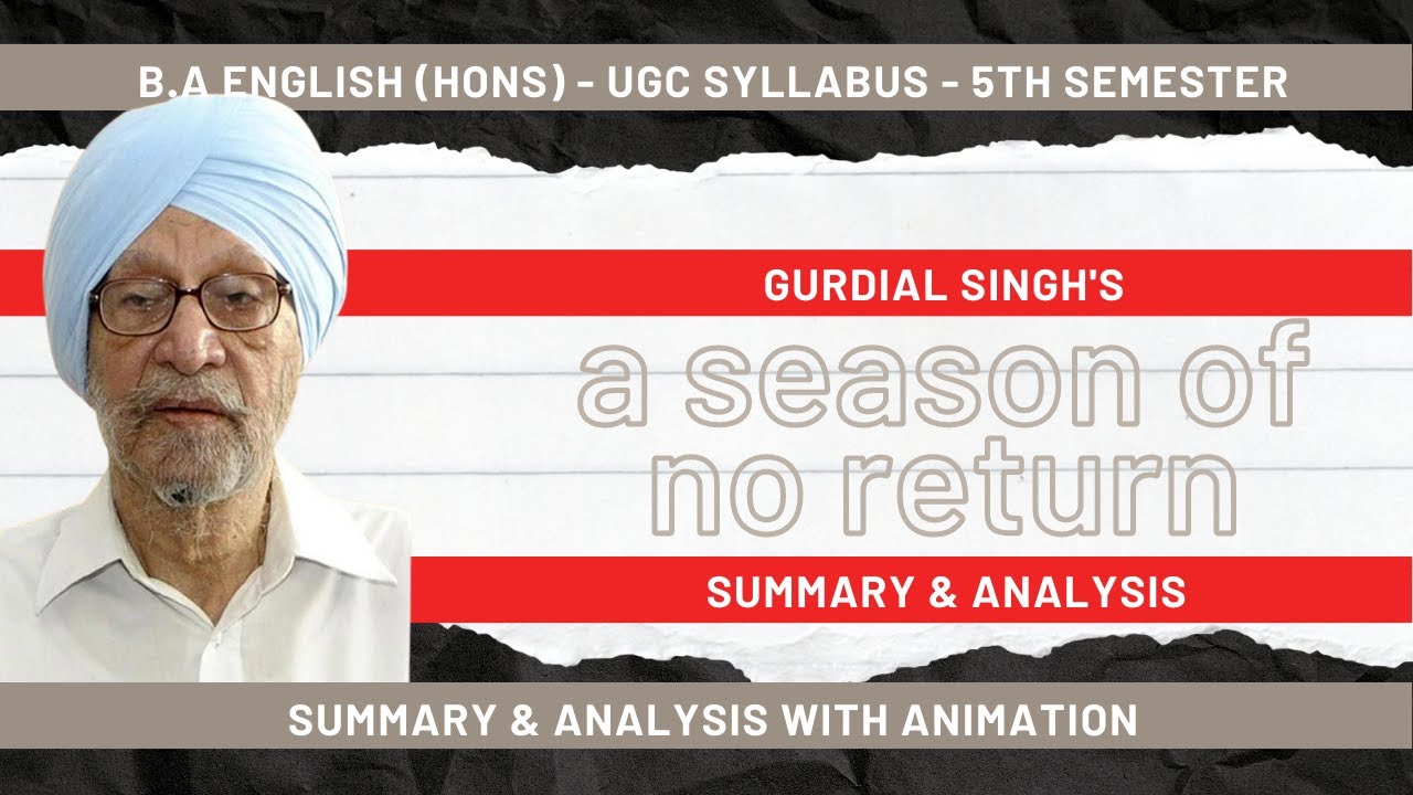 A Season of No Return - Gurdial Singh - Summary - BA English - 5th Semester -  Modern Indian Writing