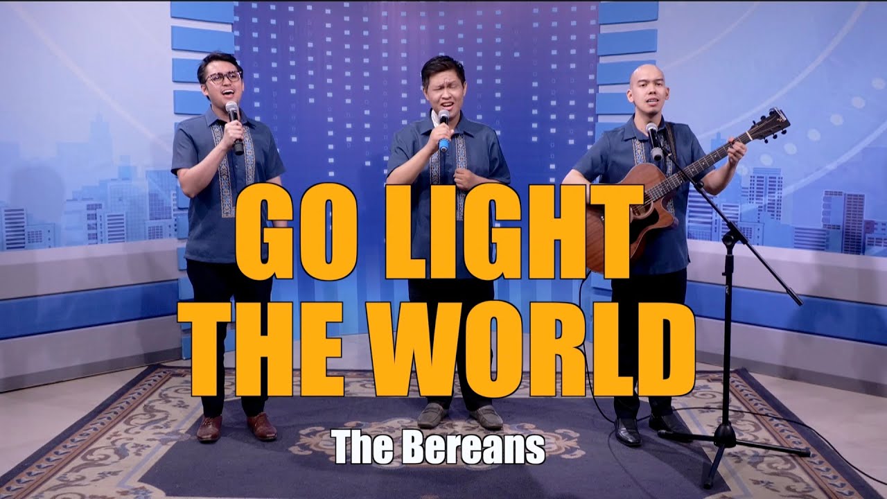 GO LIGHT THE WORLD | The Bereans