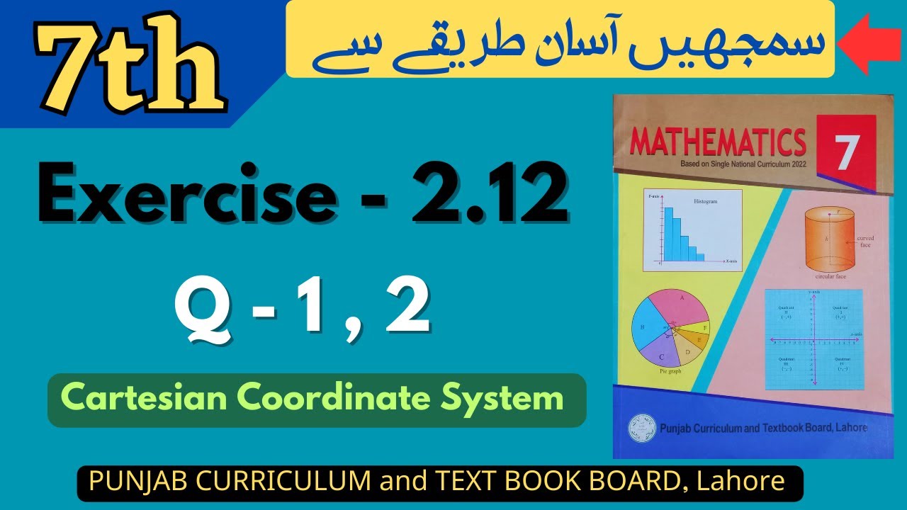 Class 7 Math Exercise 2.12 [ Q 1 , 2 ] NEW BOOK | Cartesian Coordinate System | Class 7 Math Ex 2.12