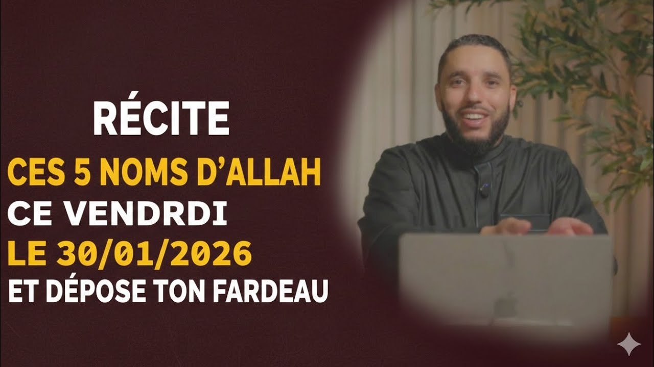 Ce vendredi, invoque ces 5 Noms d’Allah et ressens un changement intérieur