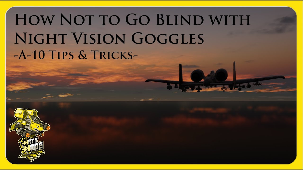 How Not to Go Blind with Night Vision Goggles in the A-10 Warthog - DCS Tips & Tricks, in 4K