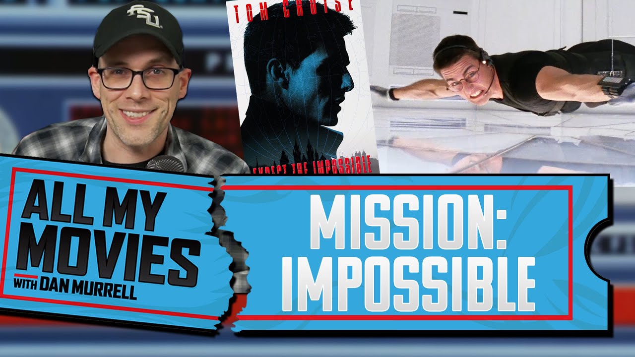 All My Movies: Mission: Impossible